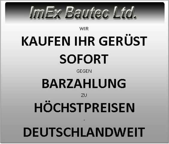 Wir kaufen ständig gebrauchte Gerüste!